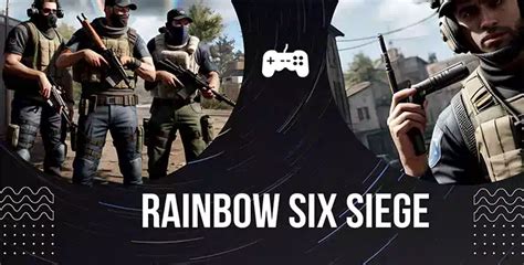 Rainbow Six Siege - Taktyczna strzelanka z nutką emocji!