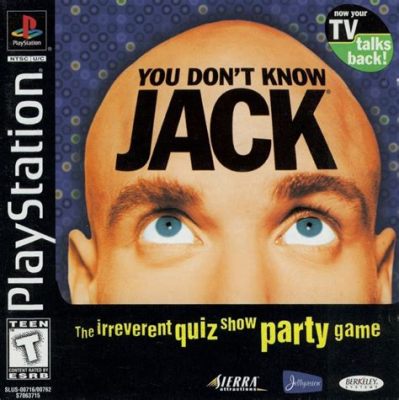  You Don't Know Jack: Jak Zyskać Sławę w Świecie Wyuzdanych Pytań?